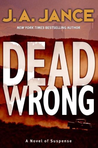Dead Wrong by J-A Jance, ISBN 9780061119989