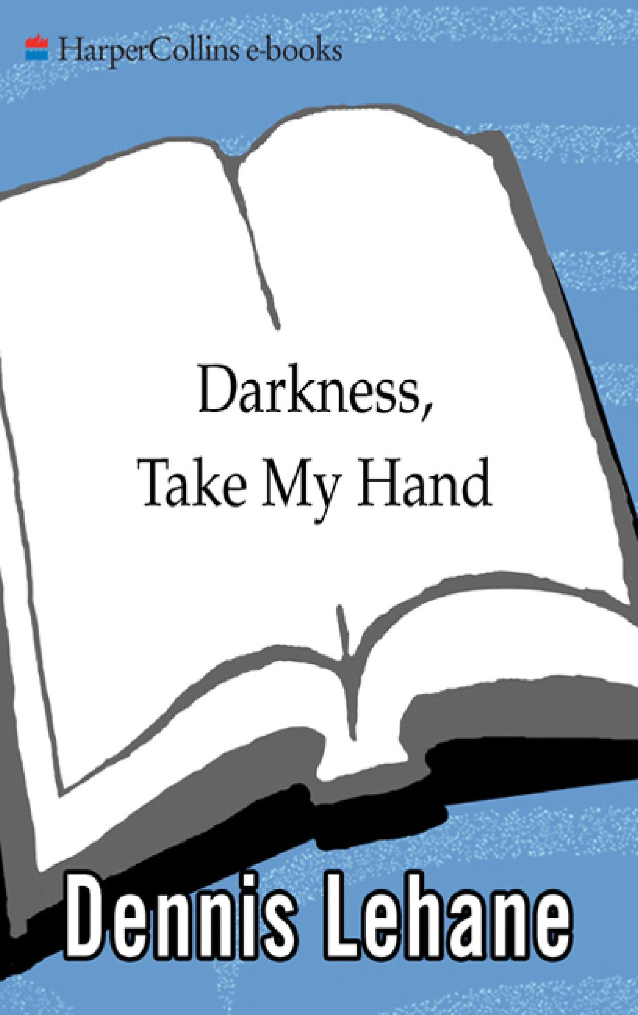 Darkness, Take My Hand