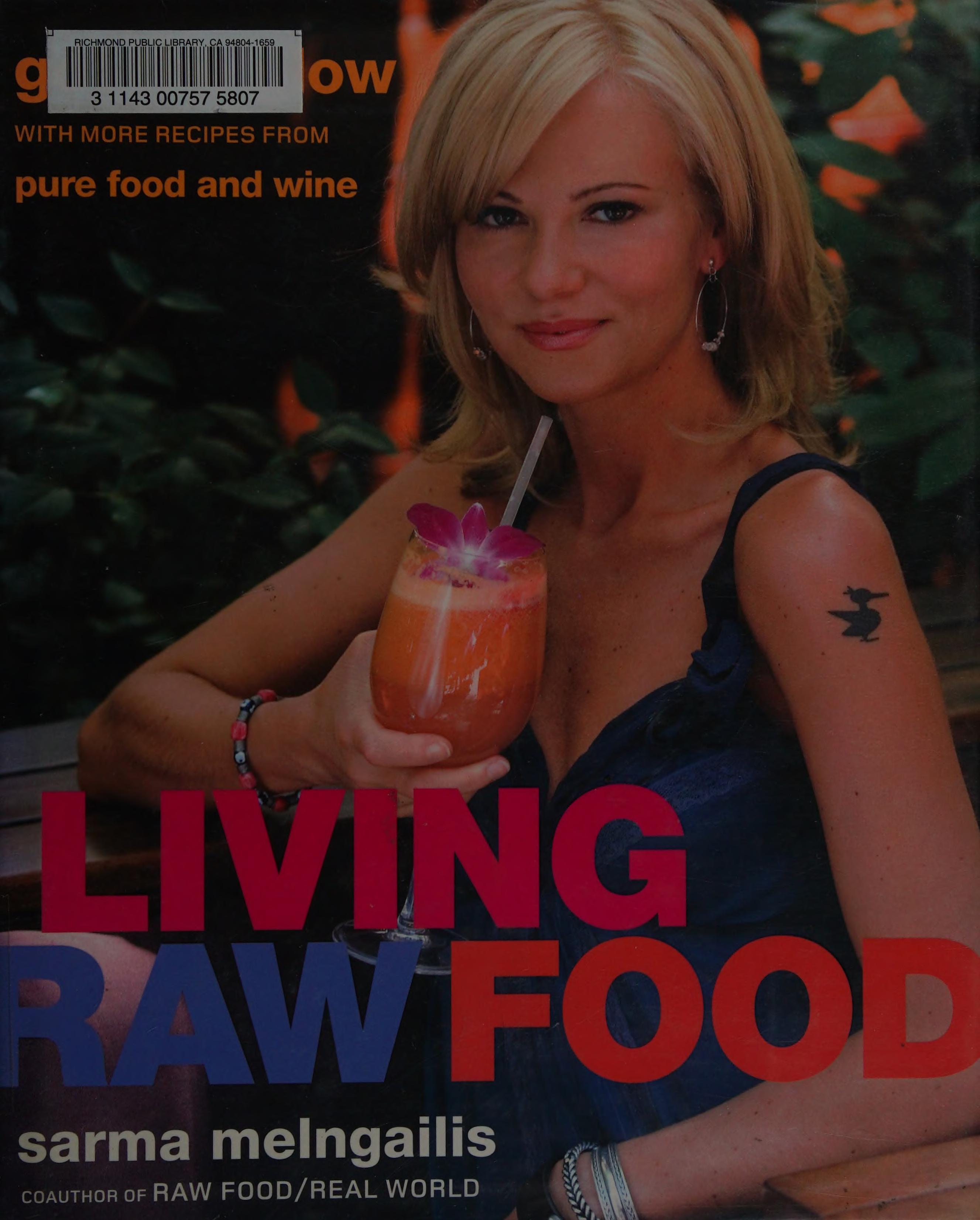 Living Raw Food: Get the Glow with More Recipes from Pure Food and Wine