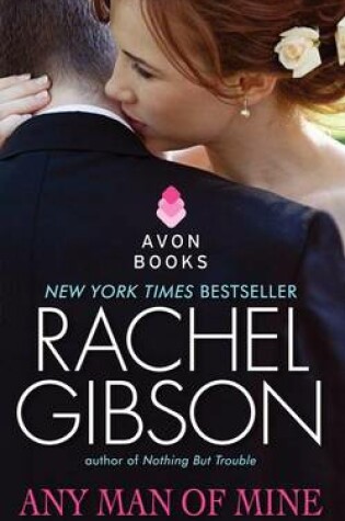 Any Man of Mine by Rachel Gibson, ISBN 9780061579110