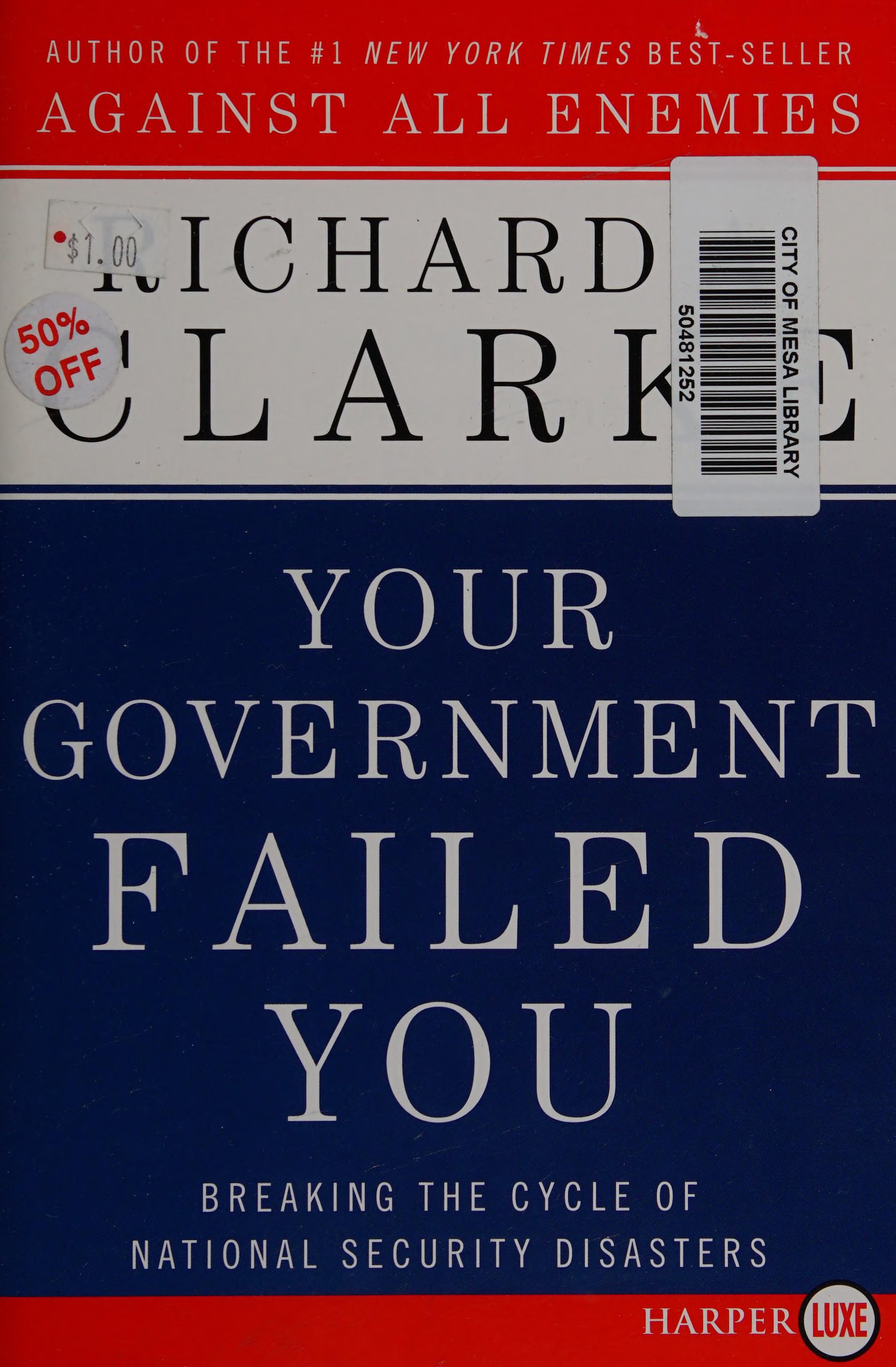 Your Government Failed You: Breaking the Cycle of National Security Disasters