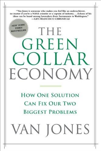 The Green Collar Economy: How One Solution Can Fix Our Two Biggest Problems