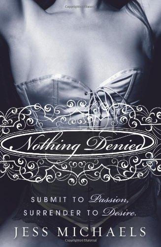 Nothing Denied: A Novel