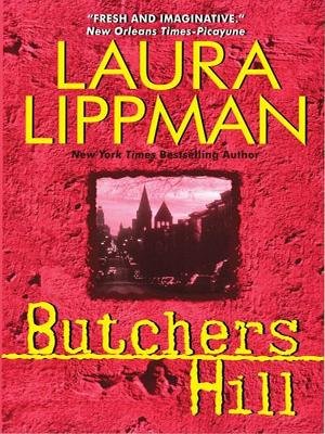 Butchers Hill by Laura Lippman, ISBN 9780061668166