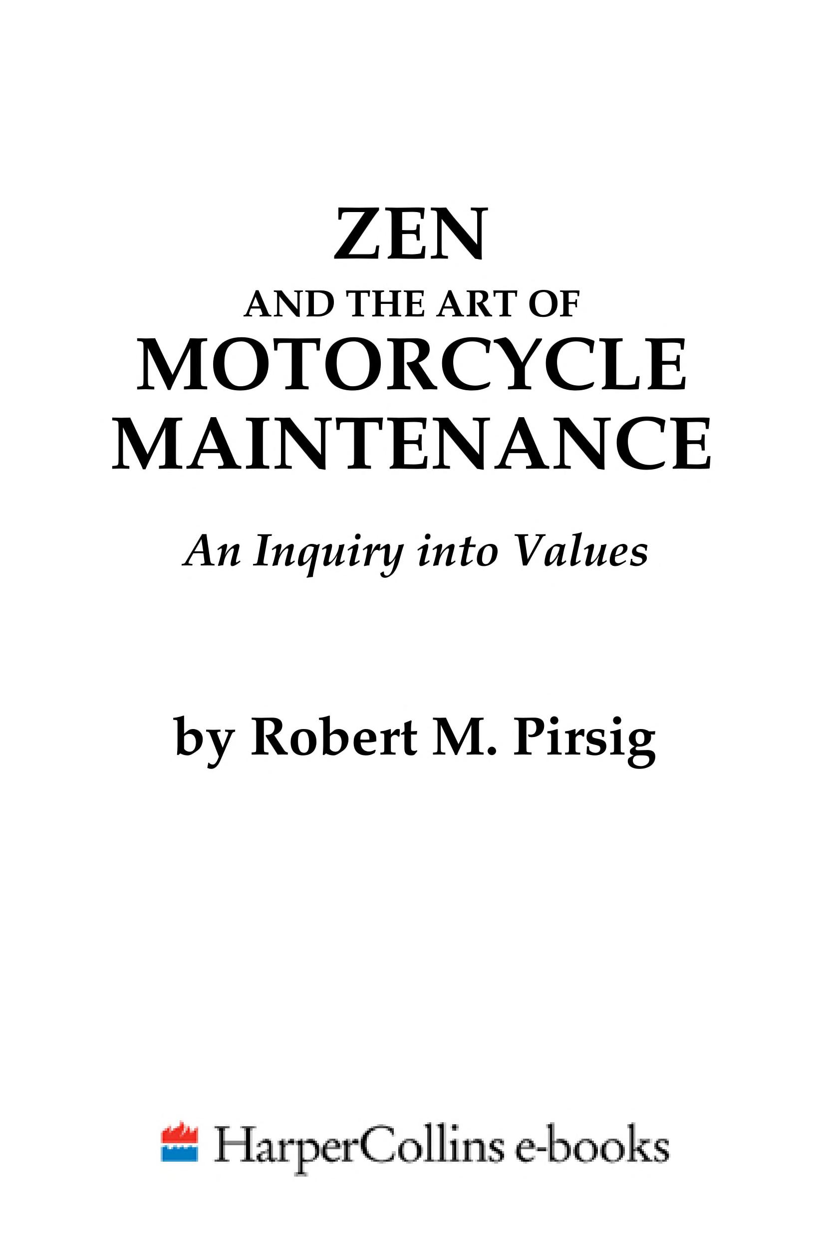 Zen and the Art of Motorcycle Maintenance