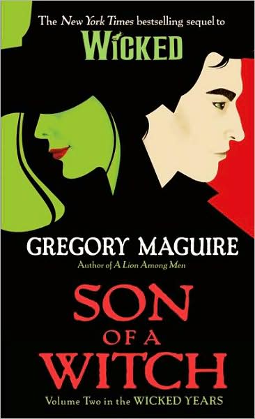 Son of a Witch by Gregory Maguire, ISBN 9780061714733