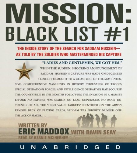 Mission: Black List #1: The Inside Story Of The Search For Saddam Hussein---As Told By The Soldier Who Masterminded His Capture