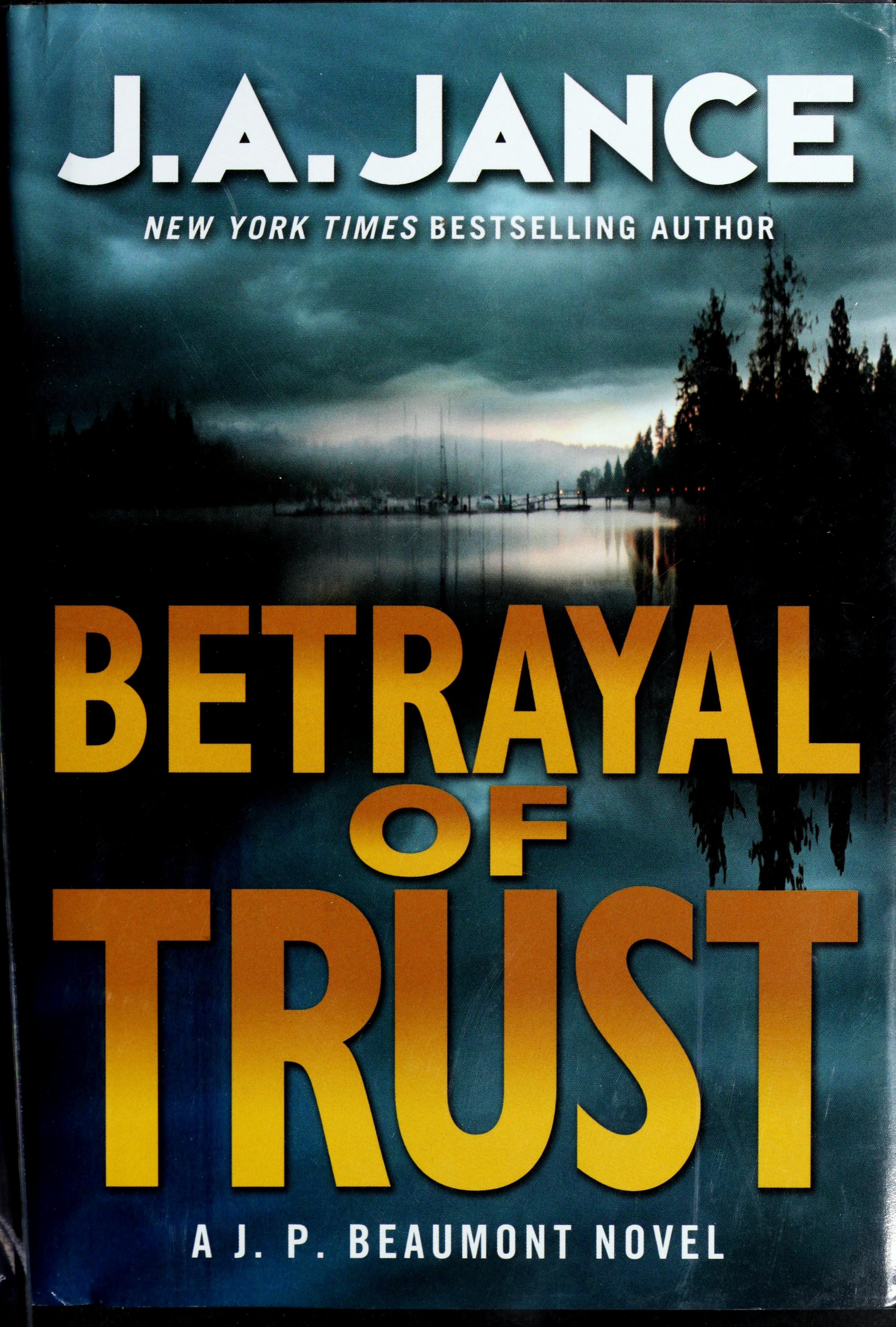 Betrayal Of Trust by J-A Jance, J. A. Jance, and Judith A. Jance, ISBN 9780061731150