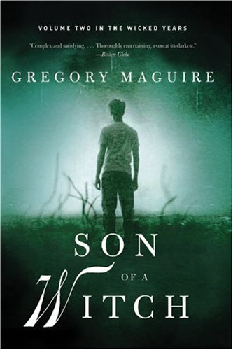 Son Of A Witch by Gregory Maguire, ISBN 9780061862328