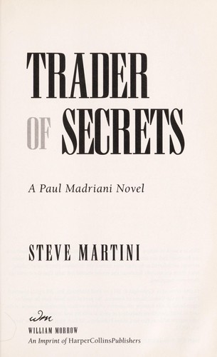 Trader of Secrets by Steve Martini, ISBN 9780061930232