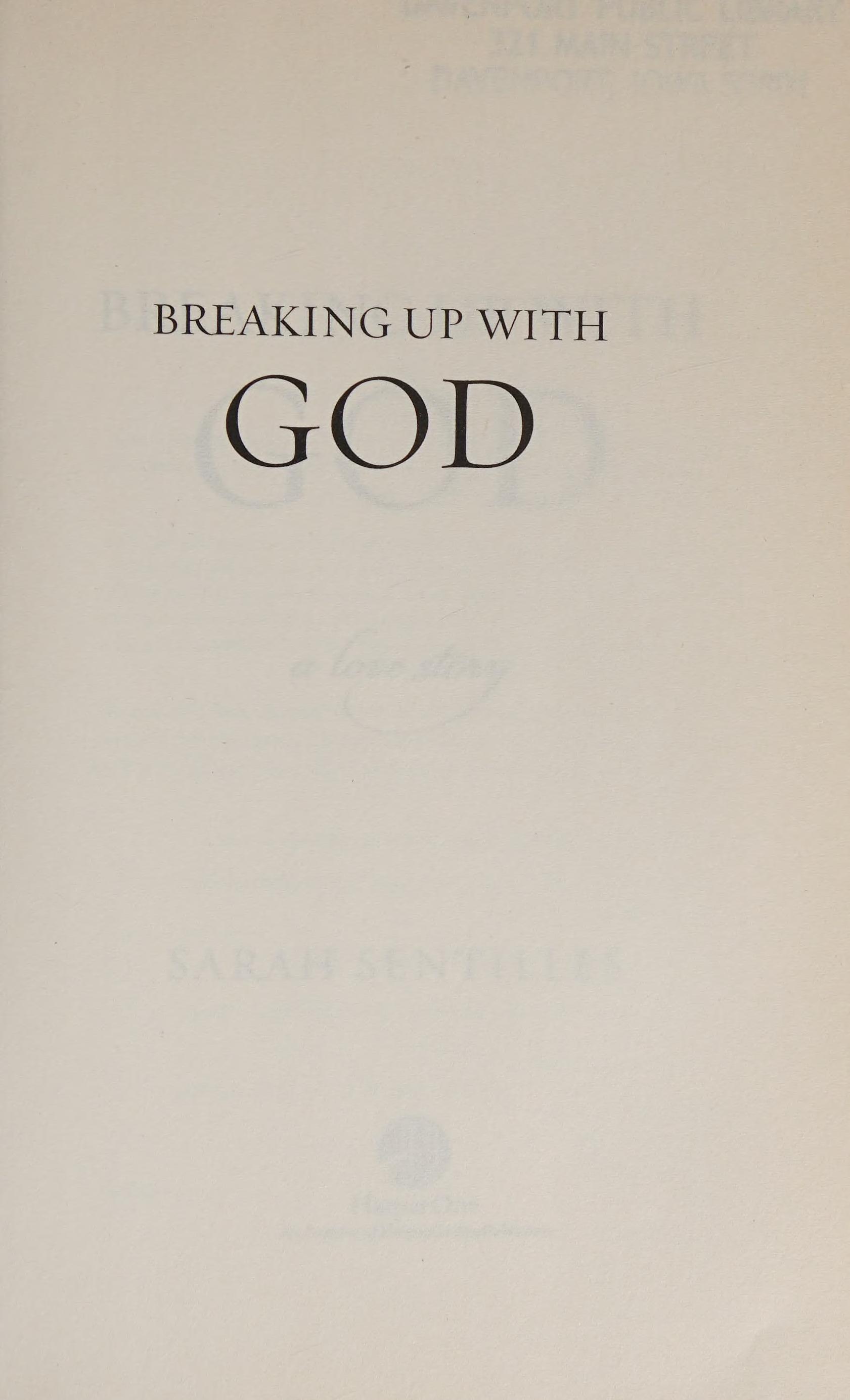 Breaking Up with God: A Love Story