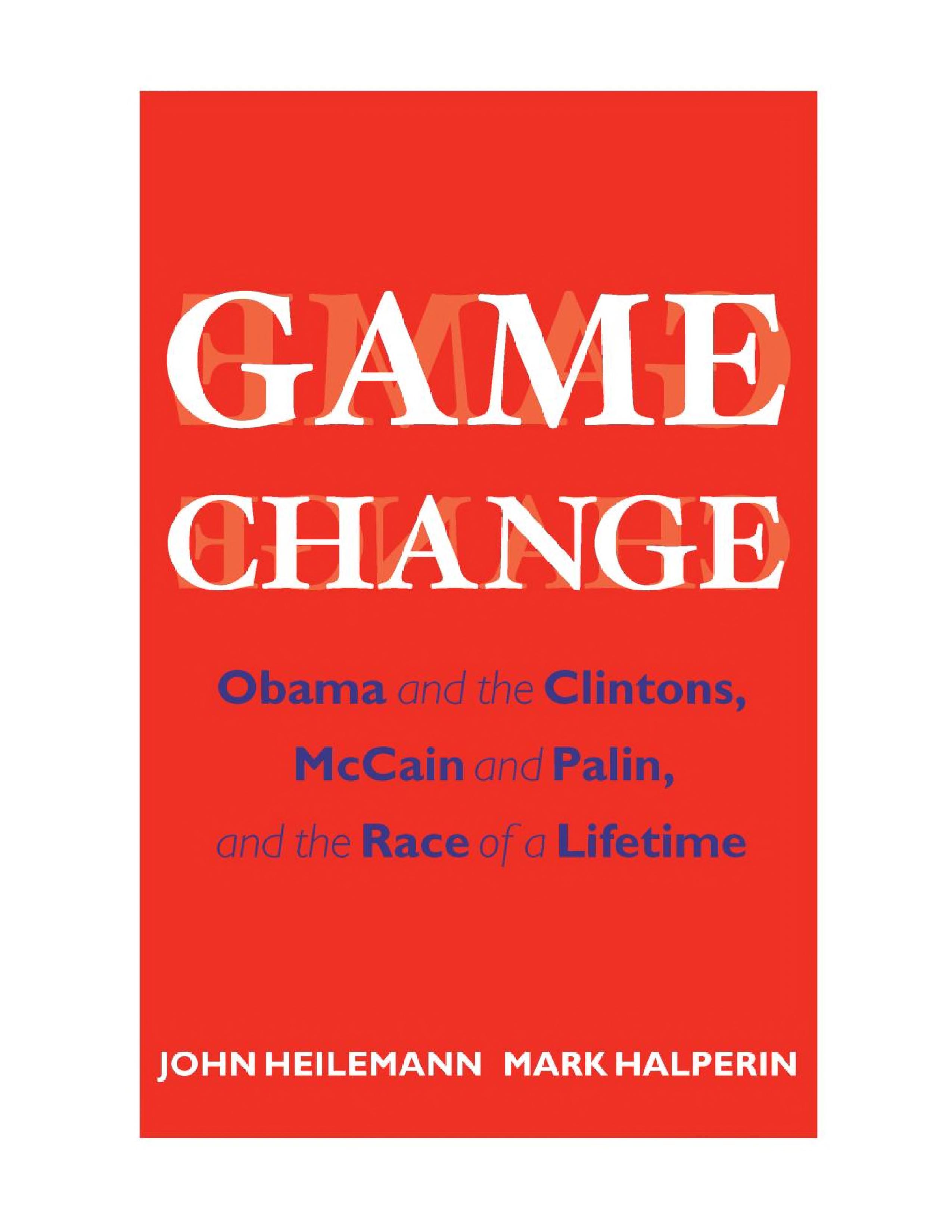 Game Change by Mark Halperin and John Heilemann, ISBN 9780061966200