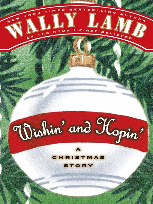 Wishin' and Hopin' by Wally Lamb, ISBN 9780061968167