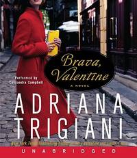 Brava, Valentine by Adriana Trigiani; and Cassandra Campbell, ISBN 9780061969294