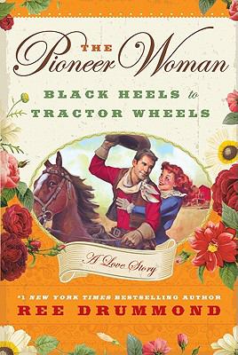 The Pioneer Woman by Ree Drummond, ISBN 9780061997167
