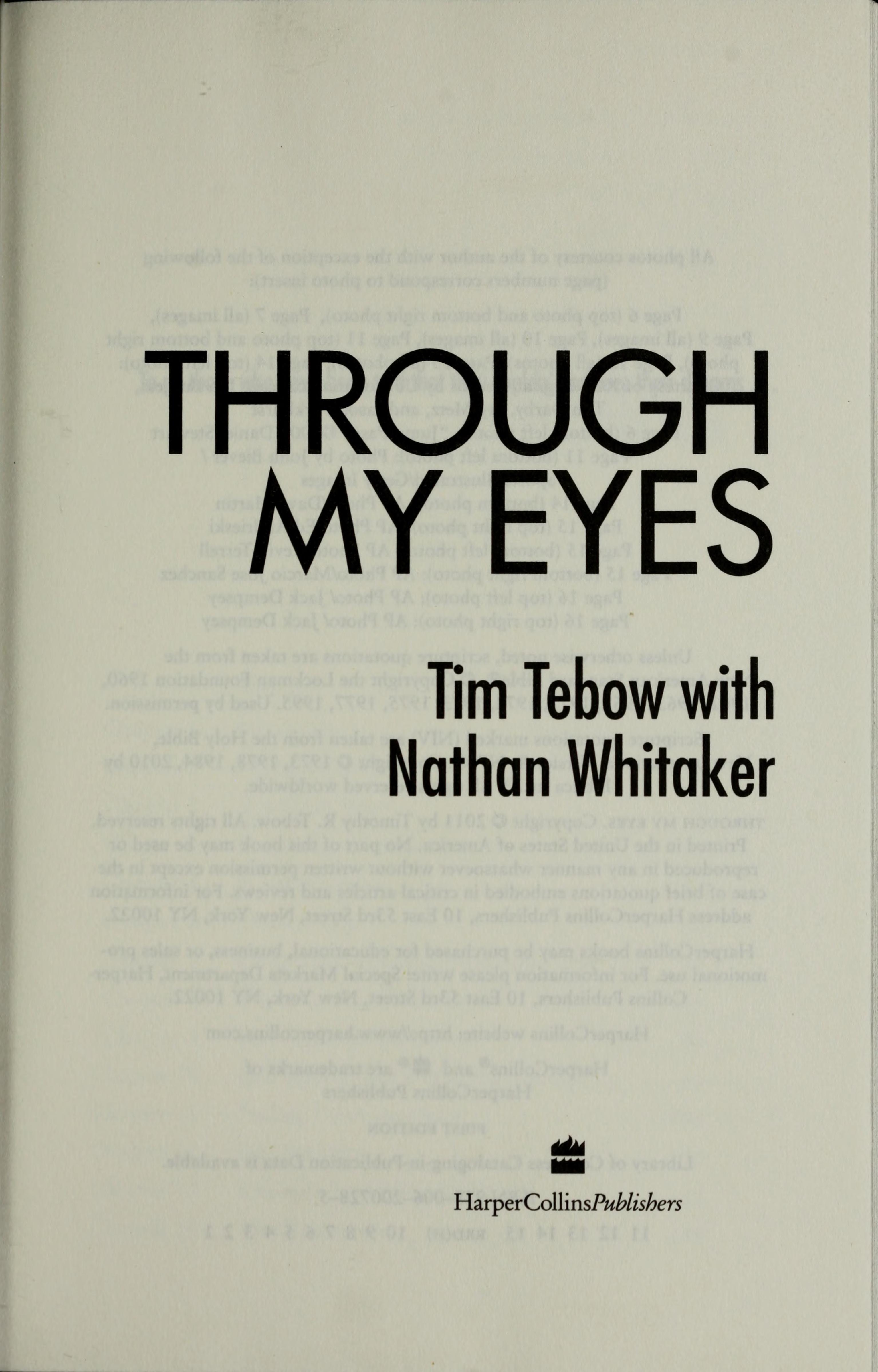 Through My Eyes by Tim Tebow, ISBN 9780062007285