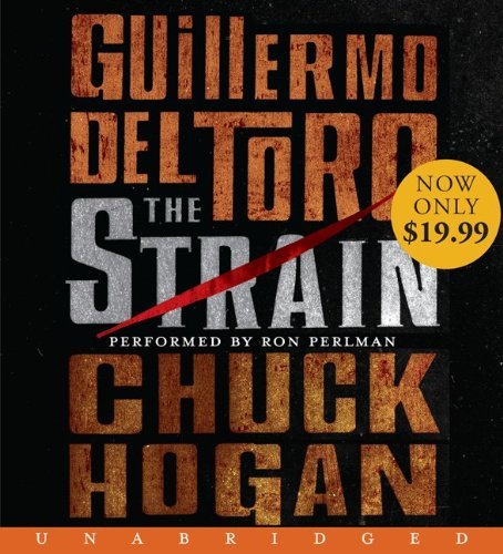 The Strain Low Price CD by Chuck Hogan and Guillermo Del Toro, ISBN 9780062010933