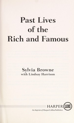 Past Lives of the Rich and Famous
