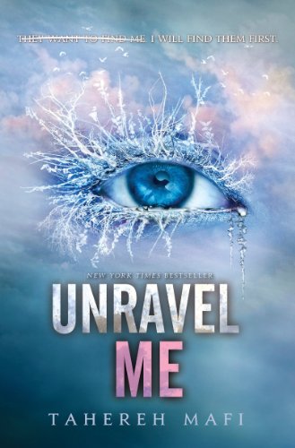 Unravel Me by Tahereh Mafi, ISBN 9780062250933