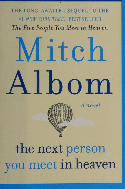 The Next Person You Meet in Heaven: The Sequel to The Five People You Meet in Heaven