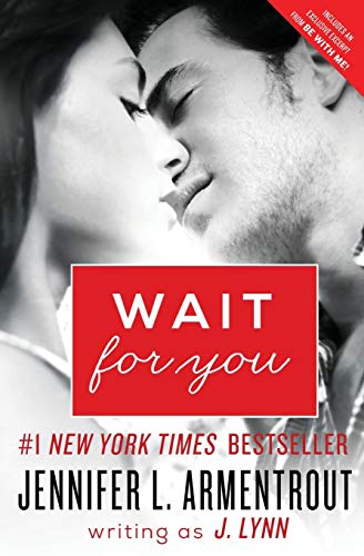 Wait for You by Jennifer L’Armentrout and J. Lynn, ISBN 9780062294777