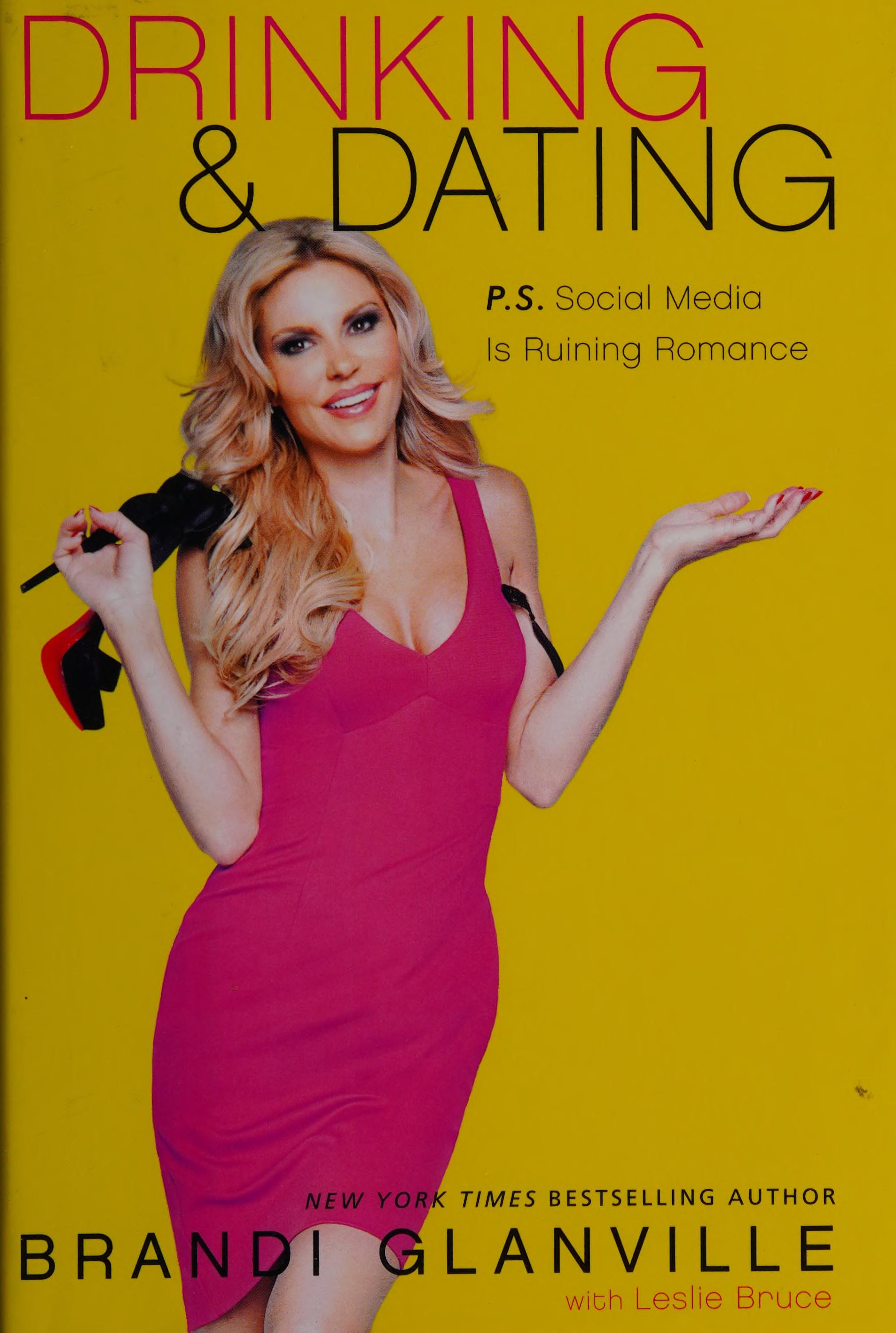 Drinking and Dating by Brandi Glanville, ISBN 9780062296313