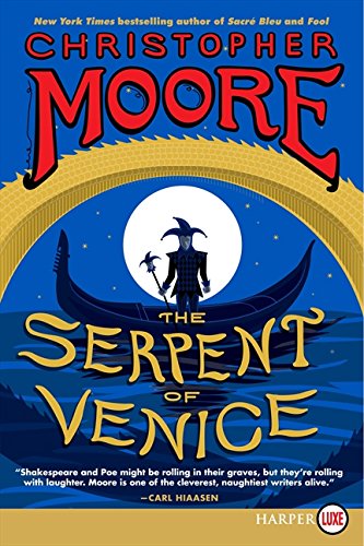 The Serpent of Venice [Large Print] by Christopher Moore, ISBN 9780062298652
