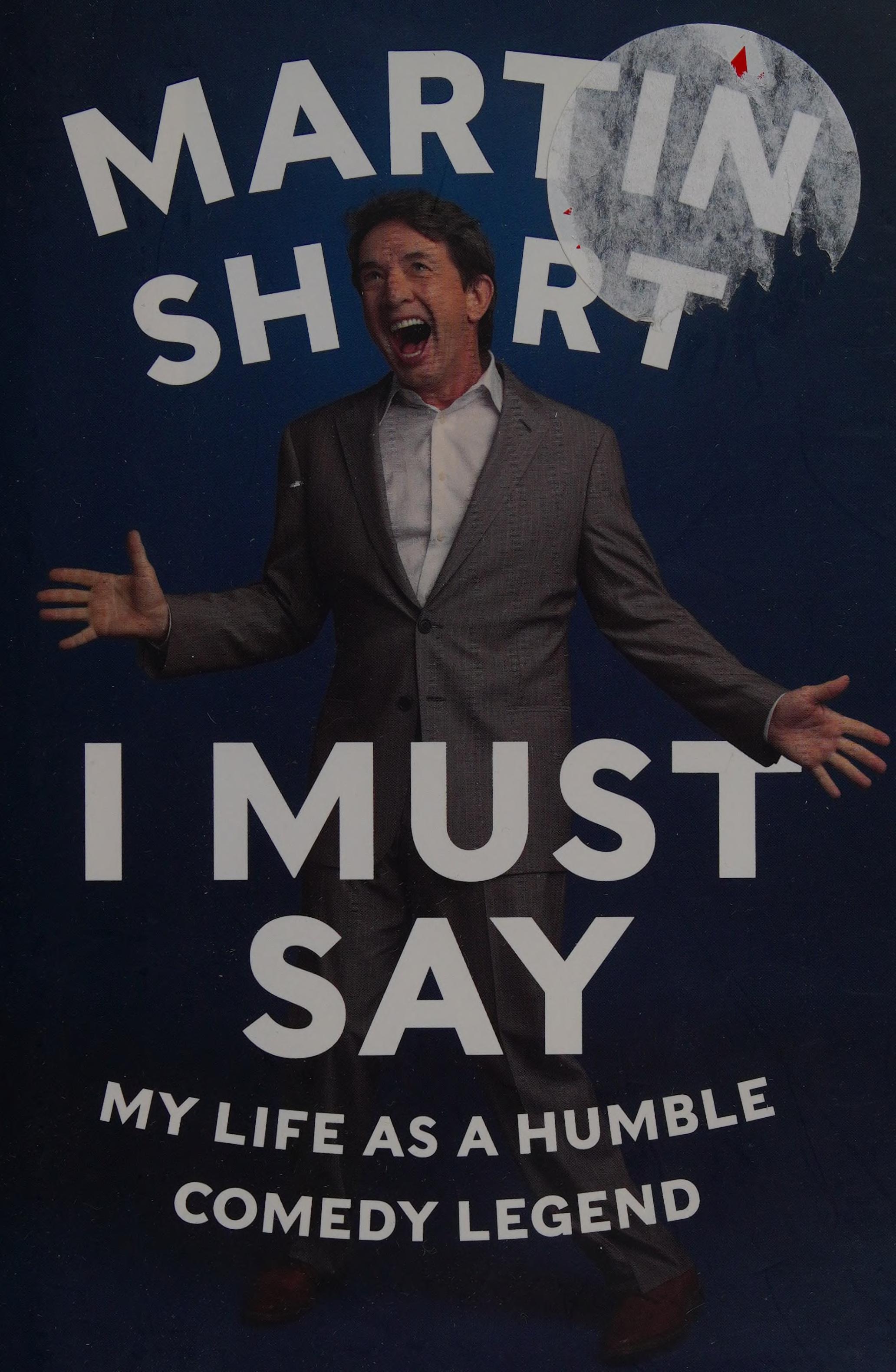 I Must Say by Martin Short, ISBN 9780062364579