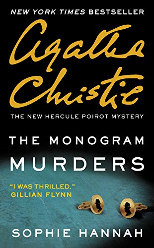 The Monogram Murders by Agatha Christie and Sophie Hannah, ISBN 9780062394750