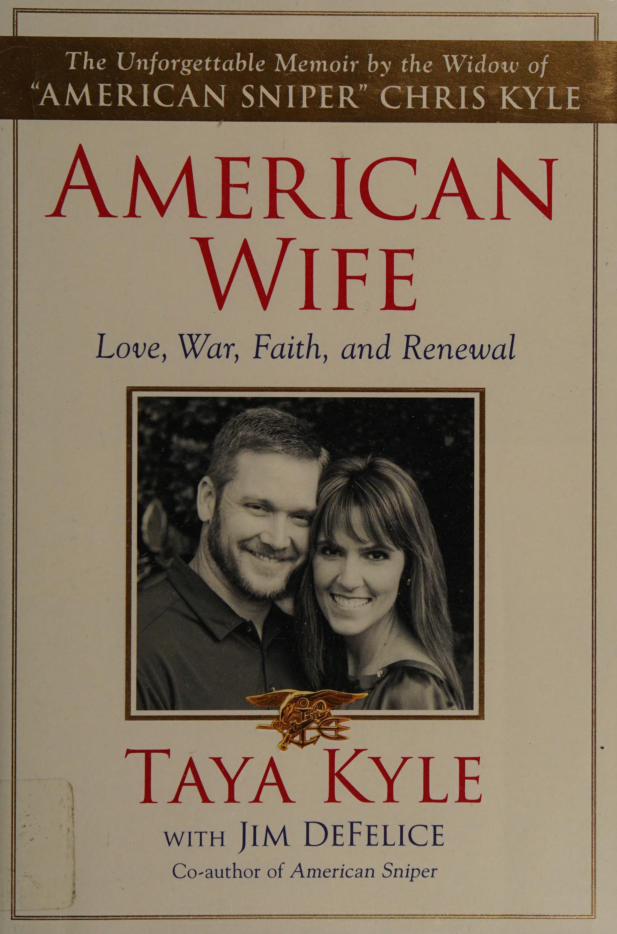 American Wife by Jim DeFelice and Taya Kyle, ISBN 9780062398086