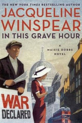 In This Grave Hour by Jacqueline Winspear, ISBN 9780062436610