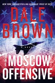 The Moscow Offensive by Dale Brown, ISBN 9780062442017