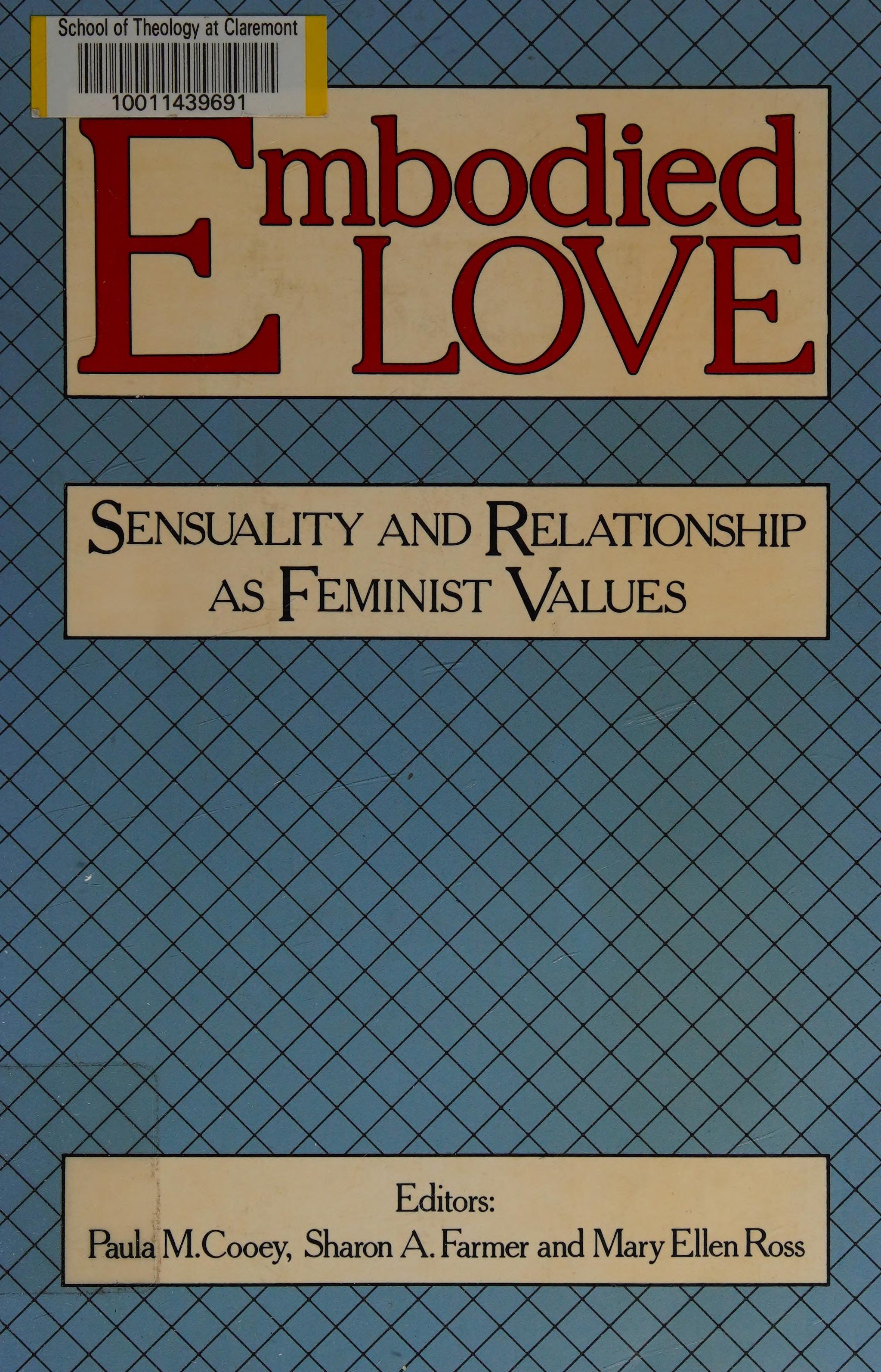 Embodied Love: Sensuality and Relationship As Feminist Values