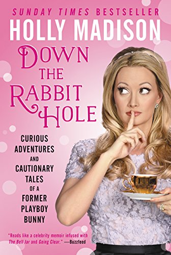 Down the Rabbit Hole by Holly Madison, ISBN 9780062569080