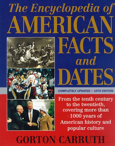 The Encyclopedia of American Facts and Dates 10th Edition
