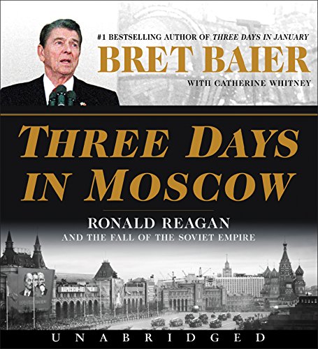 Three Days in Moscow CD: Ronald Reagan and the Fall of the Soviet Empire