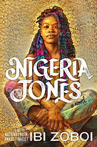 Nigeria Jones by Ibi Zoboi, ISBN 9780062888846