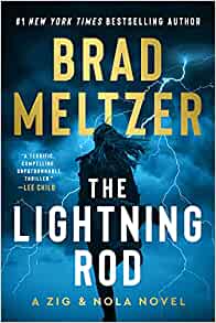The Lightning Rod: A Zig And Nola Novel by Brad Meltzer, ISBN 9780062892409