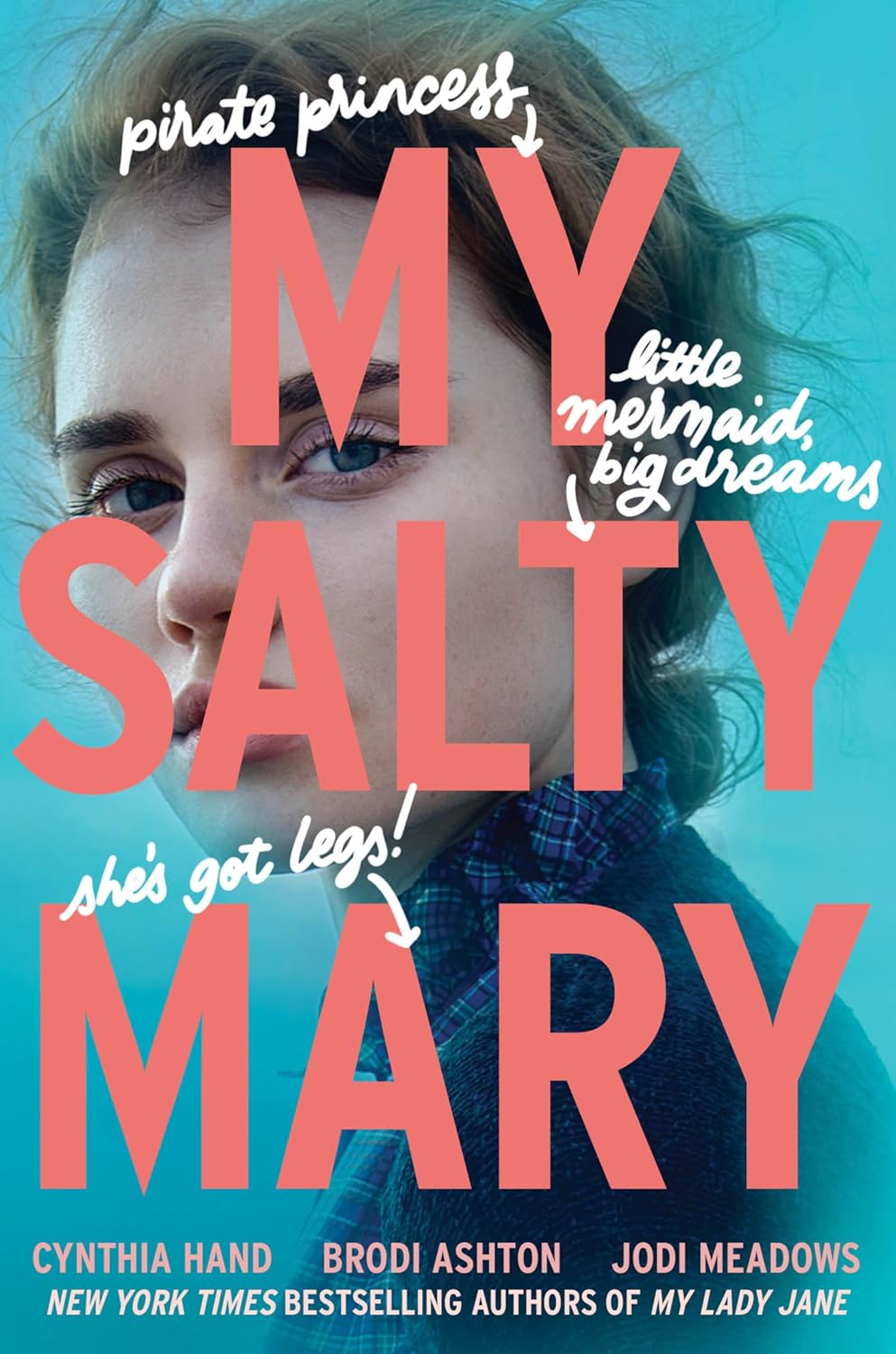 My Salty Mary by Cynthia Hand, Brodi Ashton, and Jodi Meadows, ISBN 9780062930101