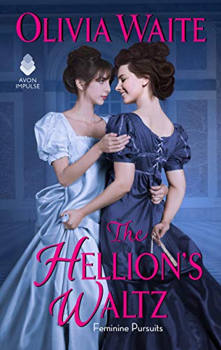 The Hellion'S Waltz: Feminine Pursuits