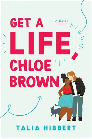 Get A Life, Chloe Brown by Talia Hibbert, ISBN 9780062941206