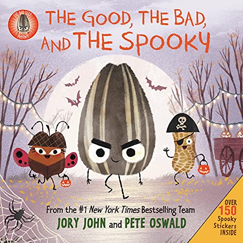 The Bad Seed Presents: The Good, The Bad, And The Spooky by Jory John, ISBN 9780062954541
