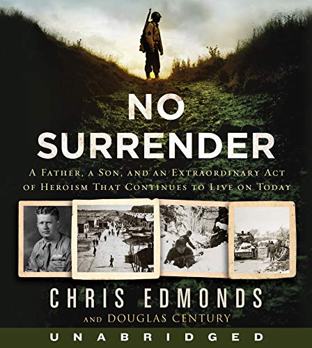 No Surrender CD: A Father, A Son, And An Extraordinary Act Of Heroism That Continues To Live On Today