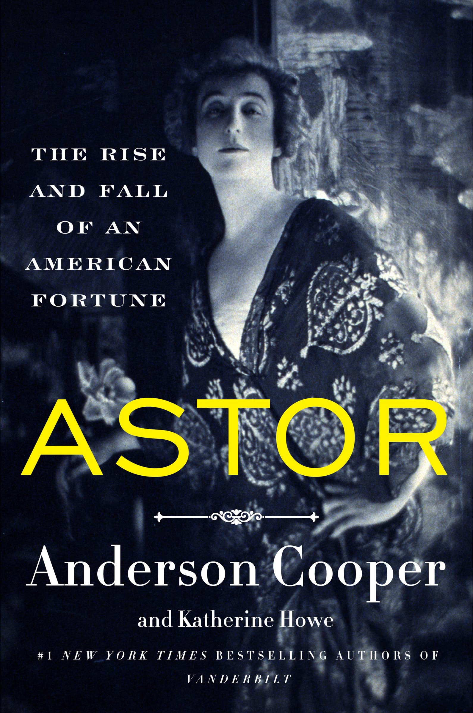Astor by Anderson Cooper and Katherine Howe, ISBN 9780062964700