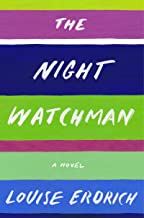 The Night Watchman by Louise Erdrich, ISBN 9780062979131