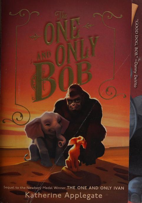 The One And Only Bob by Patricia Castelao and Katherine Applegate, ISBN 9780062991324