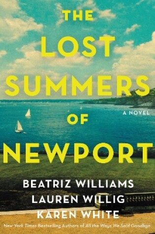 The Lost Summers of Newport by Lauren Willig, Beatriz Williams, and Karen White, ISBN 9780063040779