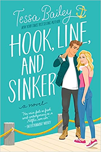 Hook, Line, And Sinker by Tessa Bailey, ISBN 9780063045699