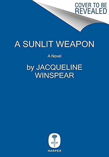 A Sunlit Weapon by Jacqueline Winspear and Jacqueline Winspear, 1955-, ISBN 9780063142268