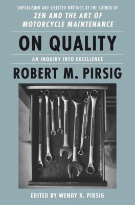 On Quality: An Inquiry into Excellence